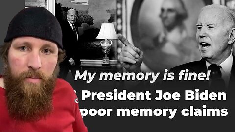 President Biden has POOR MEMORY