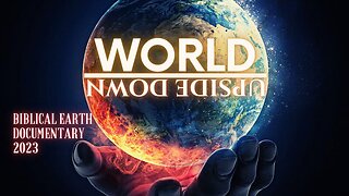 World Upside Down! Biblical Earth Cosmology Documentary