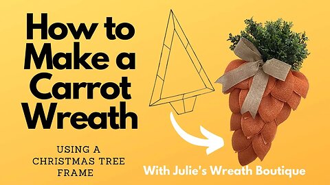 How to Make a Carrot Wreath | How to Make a Wreath | Beginner Wreaths | Easter Wreath | Easter DIY