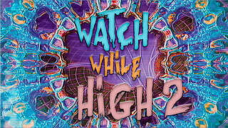 watch while high 2 - psychedelic visuals