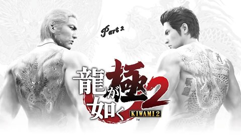 Let's Play Yakuza Kiwami 2 part 2 [Hard Mode]: There is only one Dragon