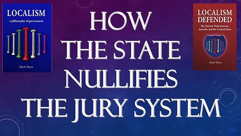 How the State Has Nullified Juries and How to Fix it.