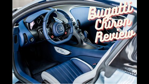 Bugatti Chiron Review - A Symphony of Power and Luxury