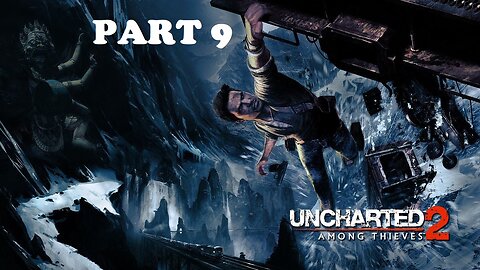 Uncharted 2 Among Thieves Gameplay - No Commentary Walkthrough Part 9