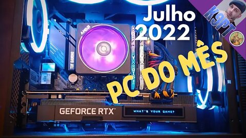 Pc do Mês, Julho 2022