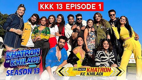 Khatron Ke Khiladi Season 13 Full Episode 1