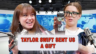 Taylor Swift Sent Us A Gift | Episode 34