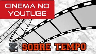 🎥 SOBRE TEMPO