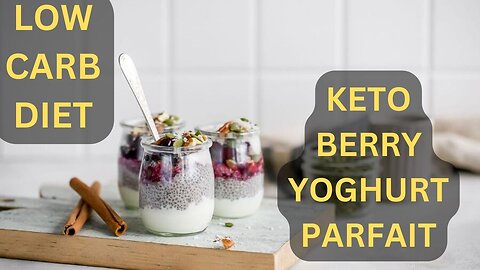 How To Make Keto Berry Yoghurt Parfait - Low Carb Diet
