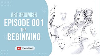 Art Skirmish Episode 001: The Beginning Full Episode