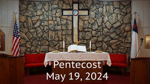 Pentecost Sunday - May 19, 2024