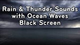 RAIN Sounds, THUNDER AND OCEAN WAVES for Sleeping BLACK SCREEN | Sleep and Meditation | Dark Screen