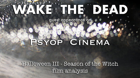 Sean McCann on Psyop Cinema 'Halloween III, Season of the Witch'