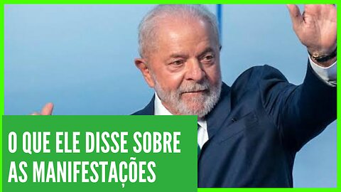 Veja o que Lula Disse Sobre as Manifestações I Eleições 2022