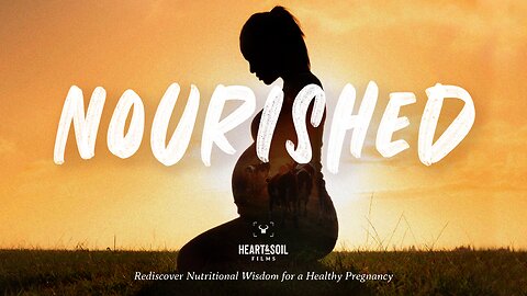 Nourished - Nutritional Wisdom For A Healthy Pregnancy | Mini Documentary