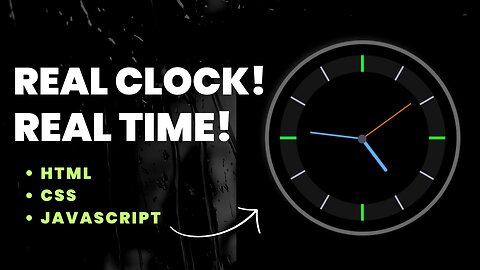 "Build A Working "Clock" | Real Time! Anytime! | HTML CSS and JavaScript Tutorial"