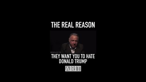 What the real reason they want you to hate Donald Trump | RA Digital