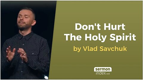 Don't Hurt The Holy Spirit by Vlad Savchuk