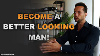 Become a BETTER Looking Man! - Tristan Tate #Mindset #cobratate