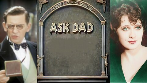 ASK DAD (1929) Edward Everett Horton, Winston Miller & Ruth Renick | Comedy | COLORIZED
