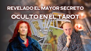 REVELADO EL MAYOR SECRETO OCULTO EN EL TAROT (por JAUMESU).