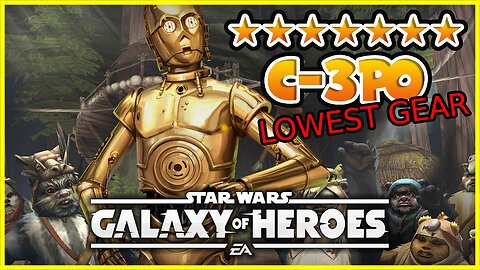 SWGOH's Easiest Guide to 7 star C-3PO unlock