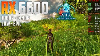 ARK Survival Ascended on the RX 6600 | 1440p - 1080p | Epic & Low