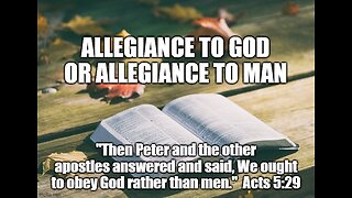 Allegiance to God or allegiance to man