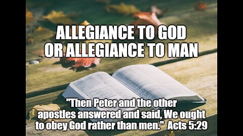 Allegiance to God or allegiance to man
