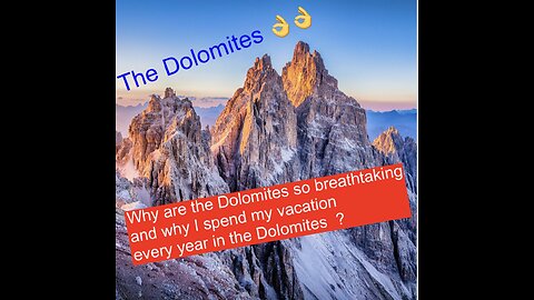 Why are the Dolomites so breathtaking and why I spend my vacation every year in the Dolomites ?