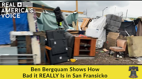 Ben Bergquam Shows How Bad it REALLY Is in San Fransicko