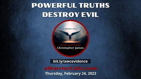 Powerful Truths Destroy Evil