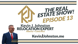 The Real Estate Show With Kevin J Johnston EPISODE 13 - Costa Rica Real Estate Q&A