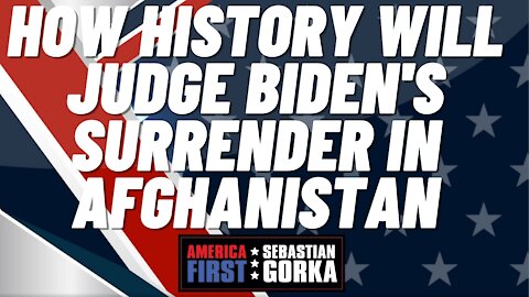How history will judge Biden's surrender in Afghanistan. Conrad Black with Sebastian Gorka
