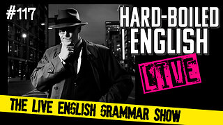 Hard-Boiled English Live #117