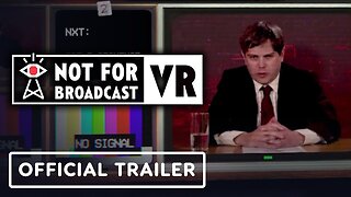 Not For Broadcast VR - Official PlayStation VR2 Release Date Announcement Trailer