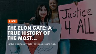 The Elon Gate: A True History of the Most Outrageous and Inspiring Business Takeover in History...