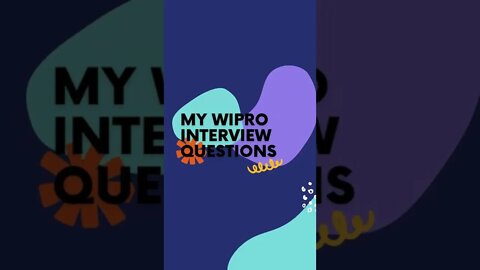 Wipro Interview Questions 2022 | My Wipro interview experience