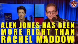 Jimmy Dore: Alex Jones Has Been More Right Than Rachel Maddow
