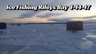 Ice Fishing Rileys Bay 1-14-17