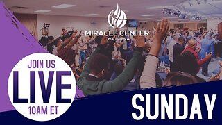 LIVE FROM MIRACLE CENTER - SUNDAY WORSHIP SERVICE!!! March 26th, 2023