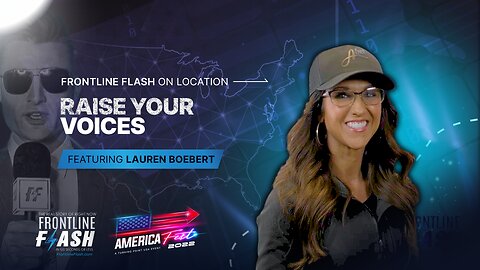 Frontline Flash™ On Location: ‘Raise Your Voices' with Lauren Boebert