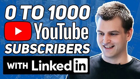 How to Grow Your YouTube Channel With FREE Traffic From LinkedIn (0 to 1000 Subscribers FAST!)