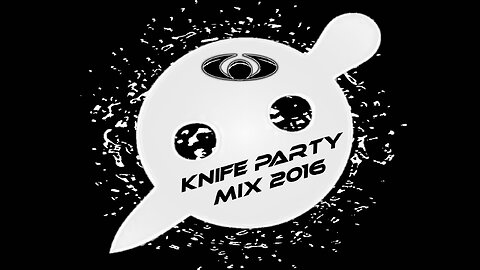 Knife Party Mix 2016