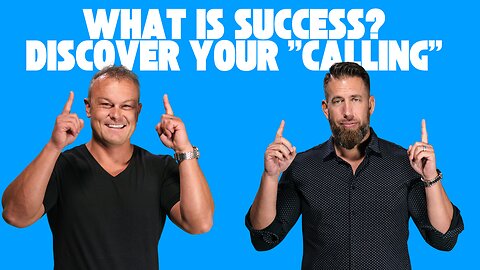 What is Success? Discover Your "Calling"