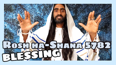 ROSH HA-SHANAH 5782 PROPHETIC BLESSING