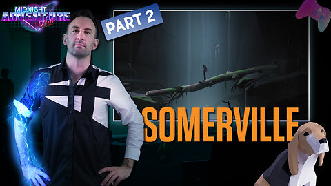 Somerville (Part 2) | MIDNIGHT ADVENTURE CLUB (Edited Replay)