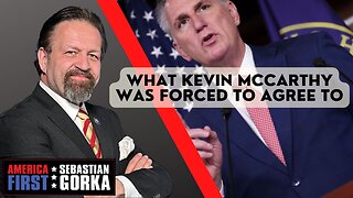 What Kevin McCarthy was Forced to Agree to. Sebastian Gorka on AMERICA First