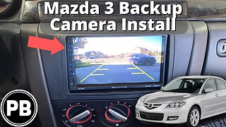 2004 - 2009 Mazda 3 Backup Camera Install