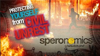 PROTECTING YOURSELF FROM CIVIL UNREST | SPERONOMICS Ep: 08 w/ Dr. Kirk Elliott | Gold, Silver, Wealth Management, Economic Collapse